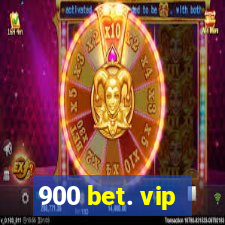 900 bet. vip